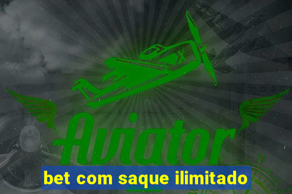 bet com saque ilimitado